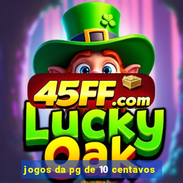 jogos da pg de 10 centavos